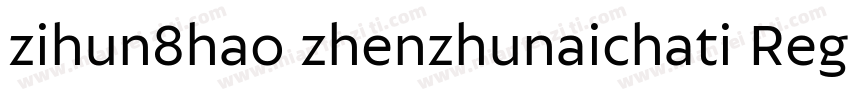 zihun8hao zhenzhunaichati Regular 常字体转换